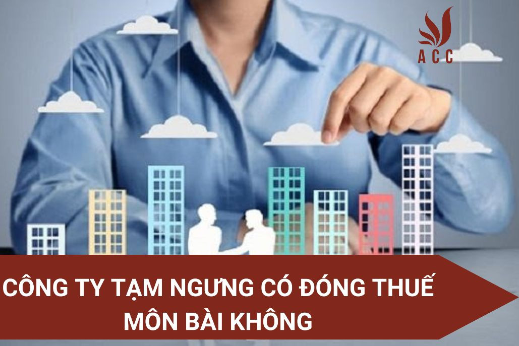 Công ty tạm ngưng có đóng thuế môn bài không