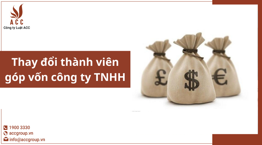 thay-doi-thanh-vien-gop-von-cong-ty-tnhh