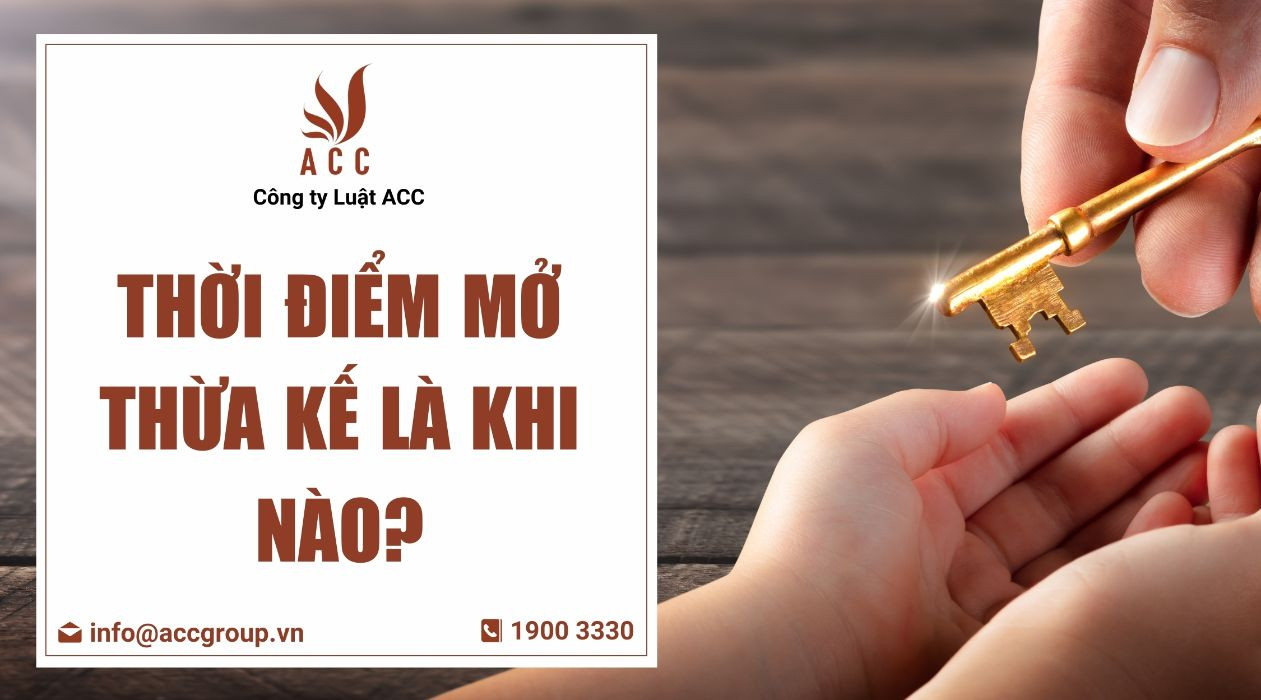 Thời điểm mở thừa kế là khi nào