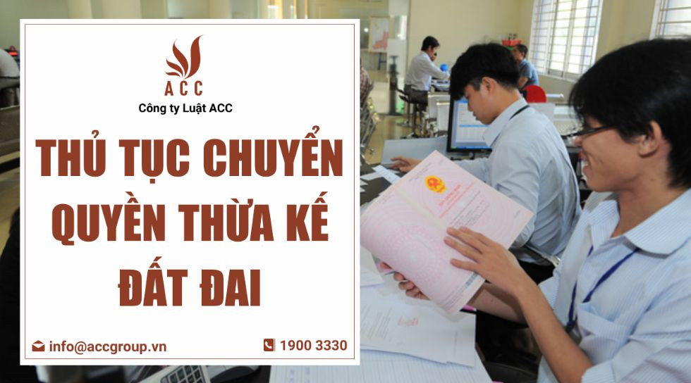 Thủ tục chuyển quyền thừa kế đất đai