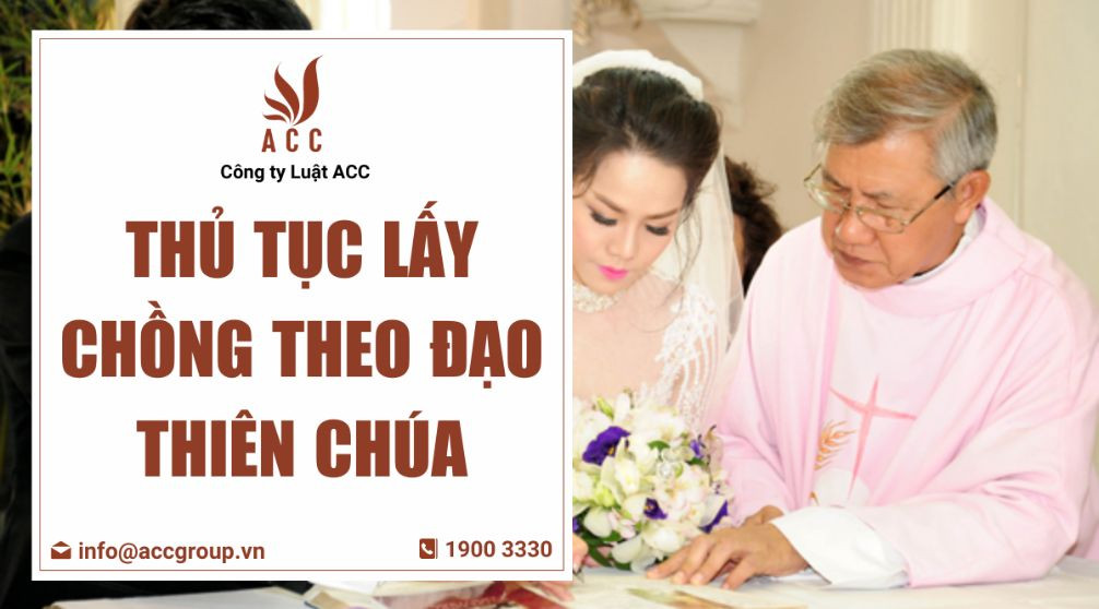 Thủ tục lấy chồng theo Đạo Thiên Chúa
