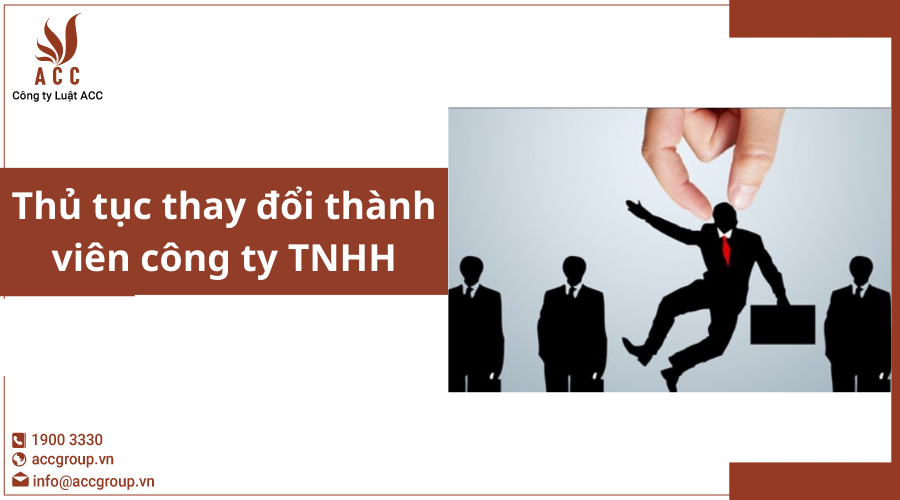 thu-tuc-thay-doi-thanh-vien-cong-ty-tnhh