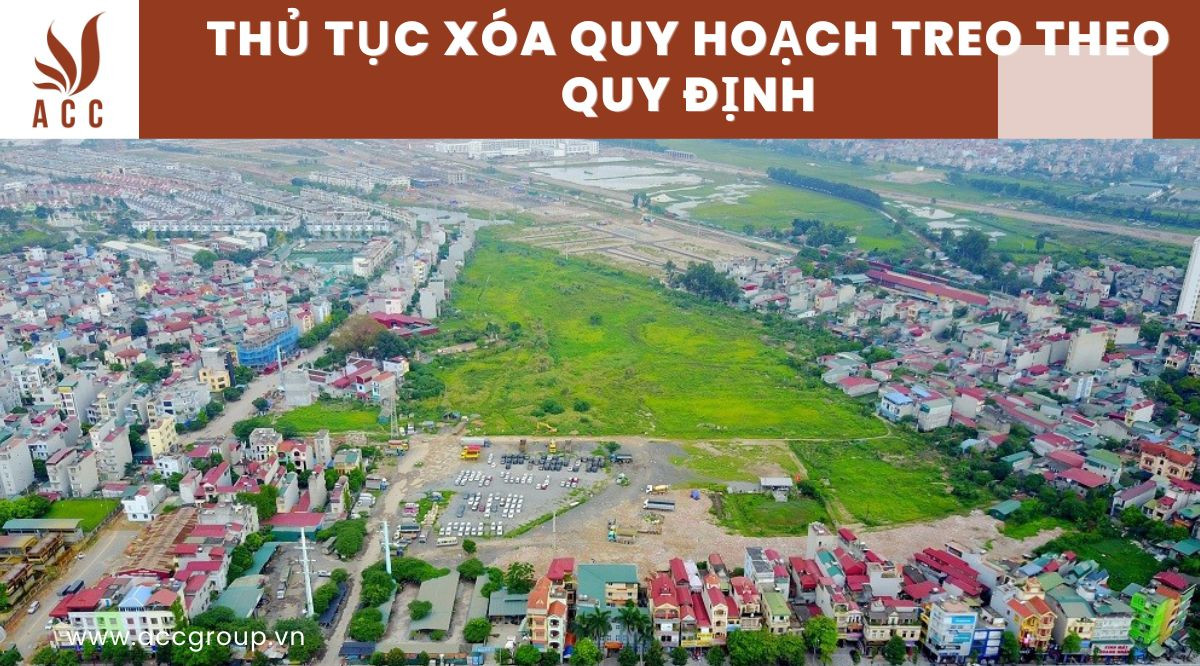 Thủ tục xóa quy hoạch treo theo quy định