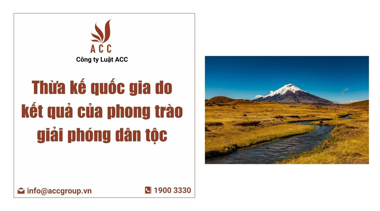 Thừa kế quốc gia do kết quả của phong trào giải phóng dân tộc