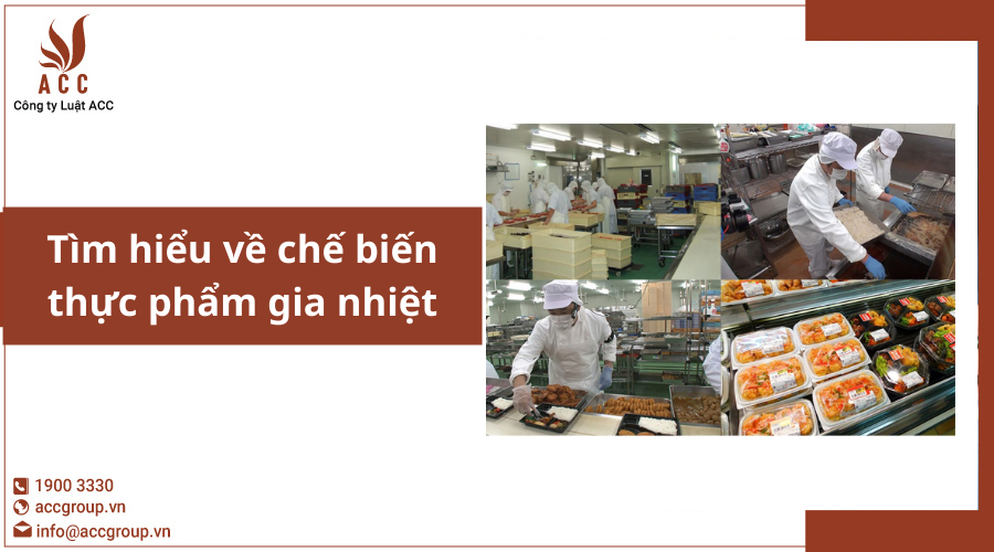 Tìm hiểu về chế biến thực phẩm gia nhiệt