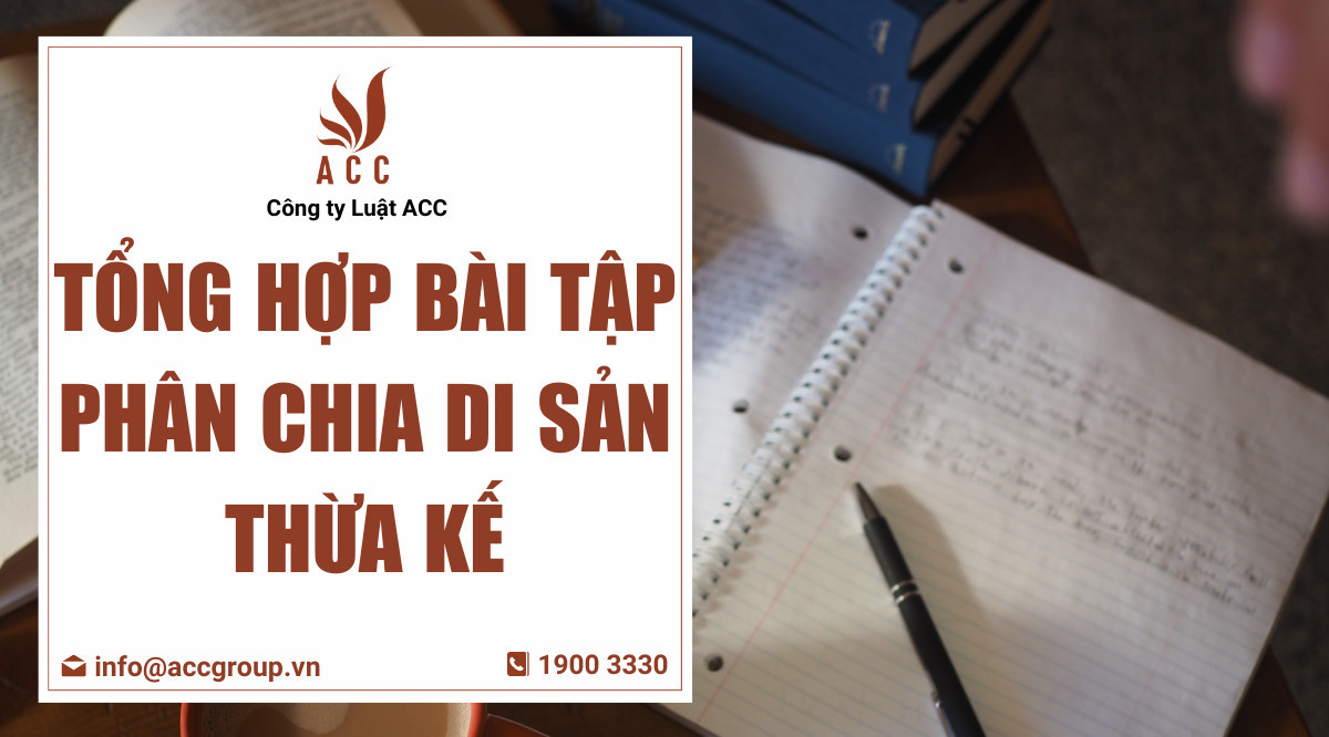 Tổng hợp bài tập phân chia di sản thừa kế