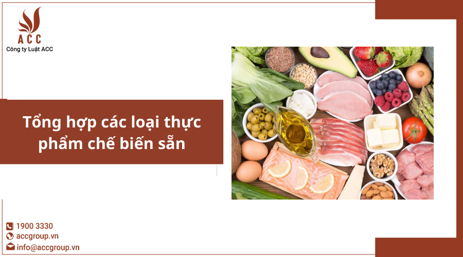 Tổng hợp các loại thực phẩm chế biến sẵn