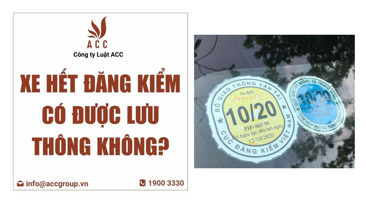 Xe hết đăng kiểm có được lưu thông không?