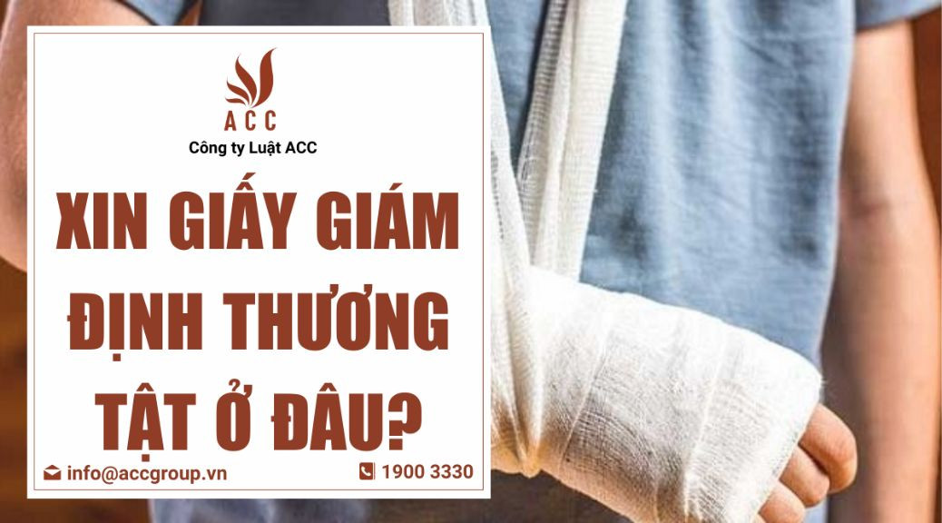 Xin giấy giám định thương tật ở đâu?