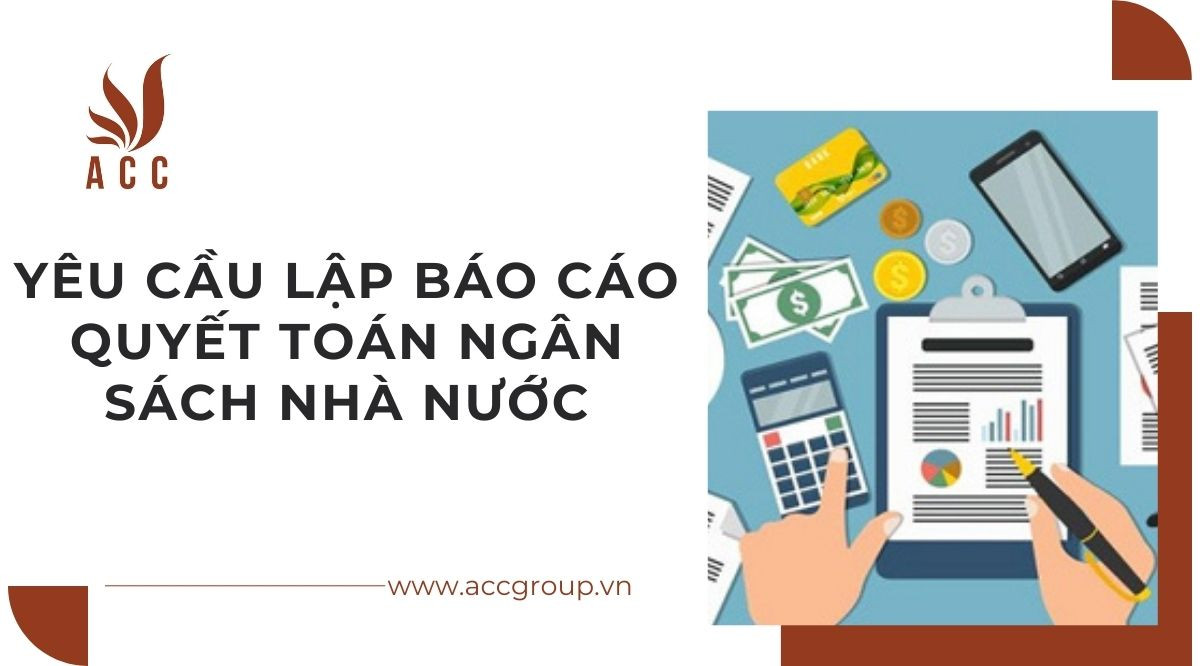 yeu-cau-lap-bao-cao-quyet-toan-ngan-sach-nha-nuoc