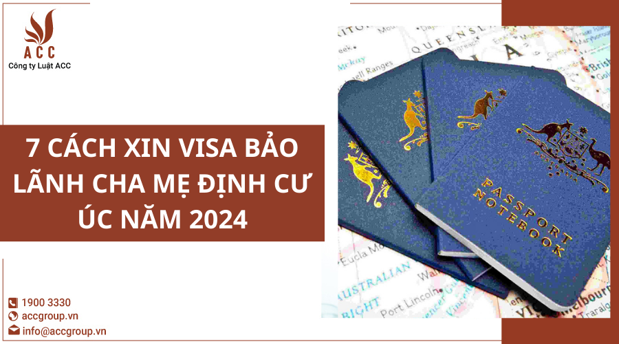 7-cach-xin-visa-bao-lanh-cha-me-dinh-cu-uc-nam-2024