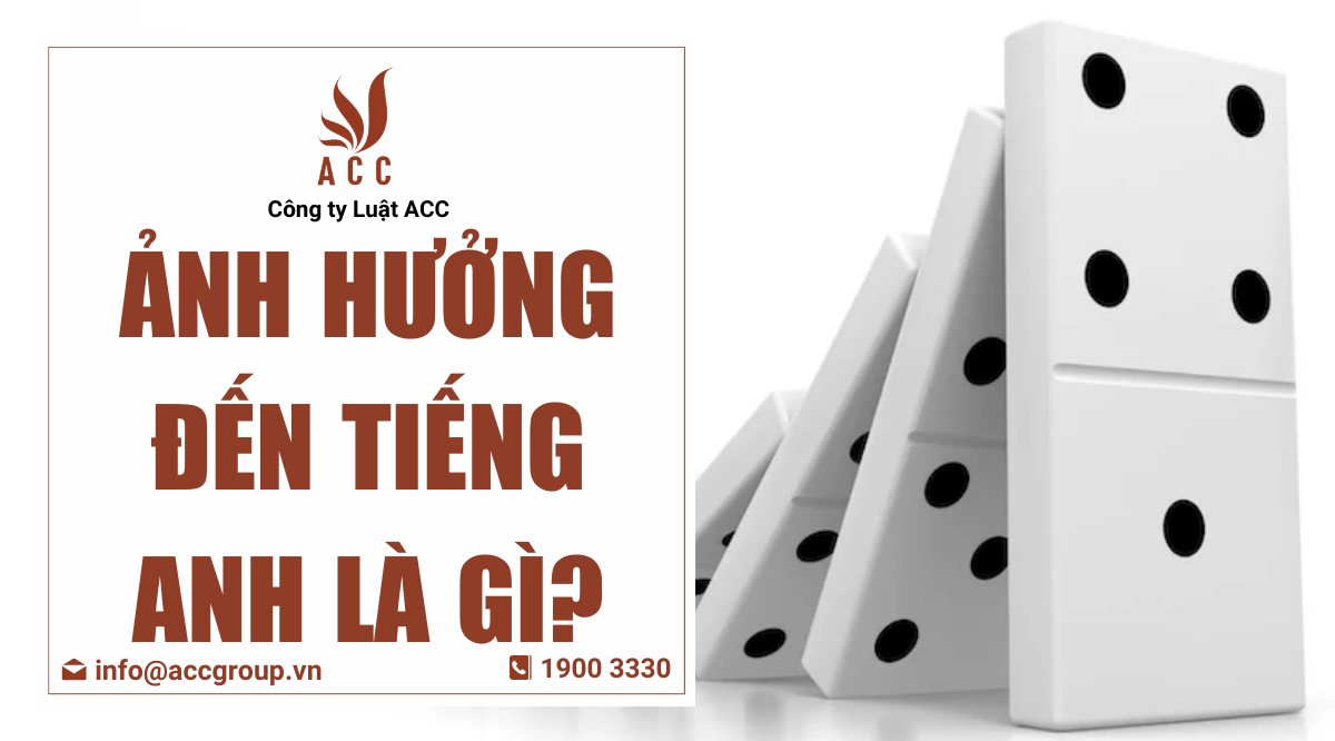 Ảnh hưởng đến tiếng Anh là gì?