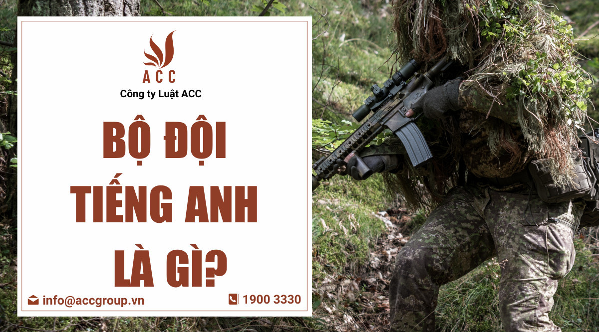 Bộ đội tiếng Anh là gì?