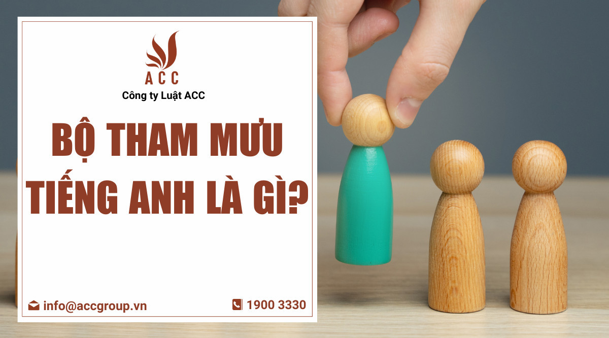 Bộ Tham mưu tiếng Anh là gì?