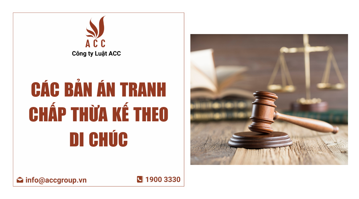 Các bản án tranh chấp thừa kế theo di chúc