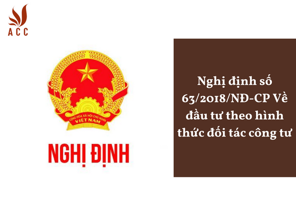 Nghị định số 63/2018/NĐ-CP Về đầu tư theo hình thức đối tác công tư