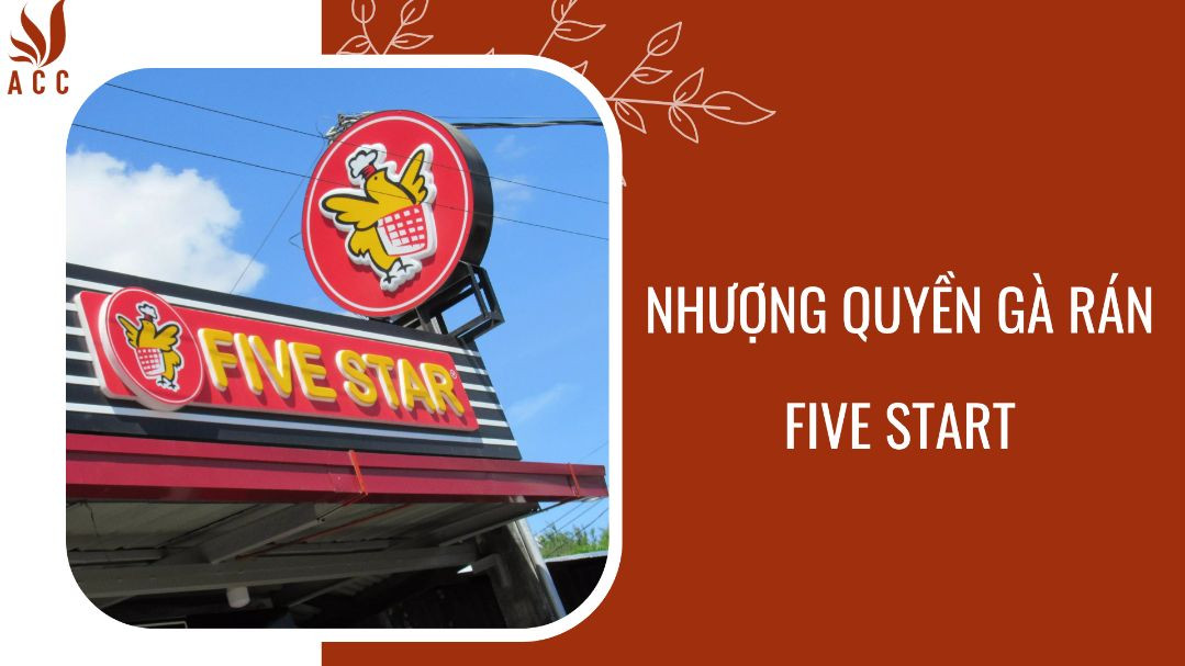Nhượng quyền gà rán Five Star