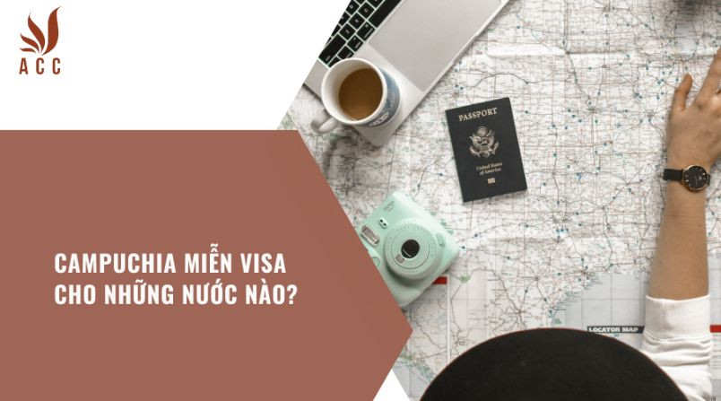 campuchia-mien-visa-cho-nhung-nuoc-nao