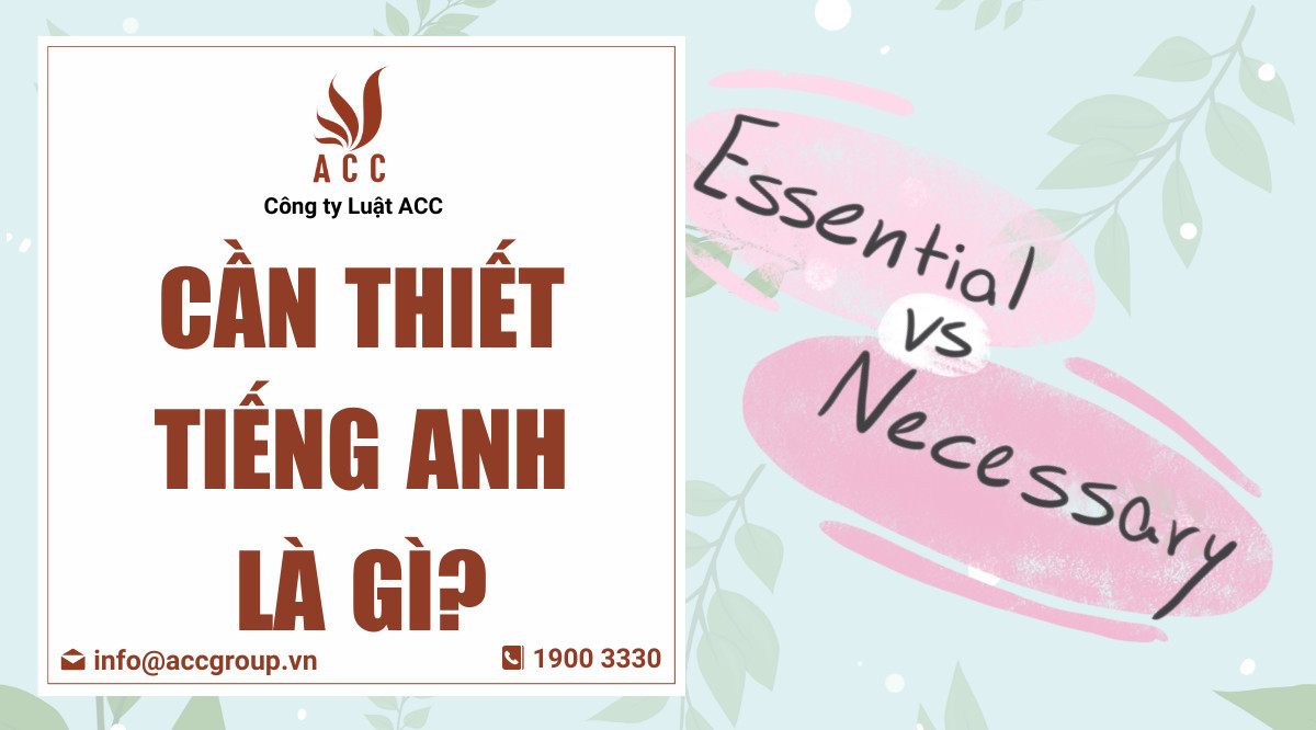 Cần thiết tiếng Anh là gì?