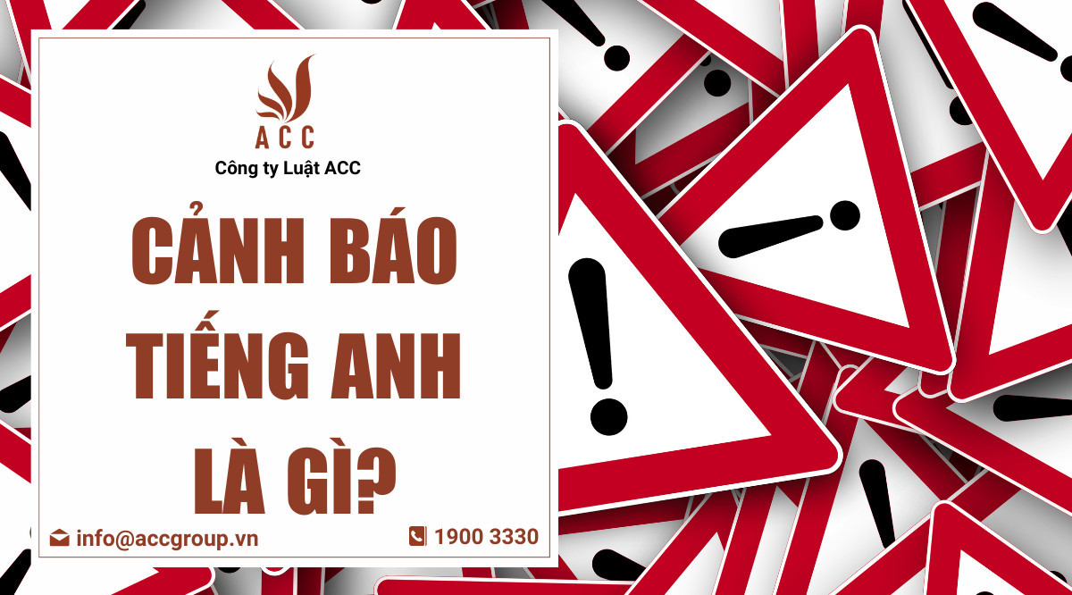 Cảnh báo tiếng Anh là gì?