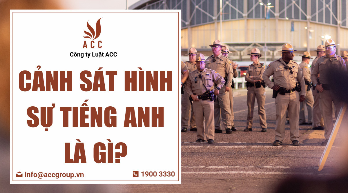 Cảnh sát hình sự tiếng Anh là gì?