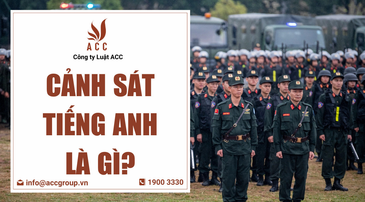 Cảnh sát tiếng Anh là gì?
