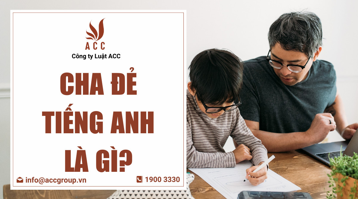 Cha đẻ tiếng Anh là gì?