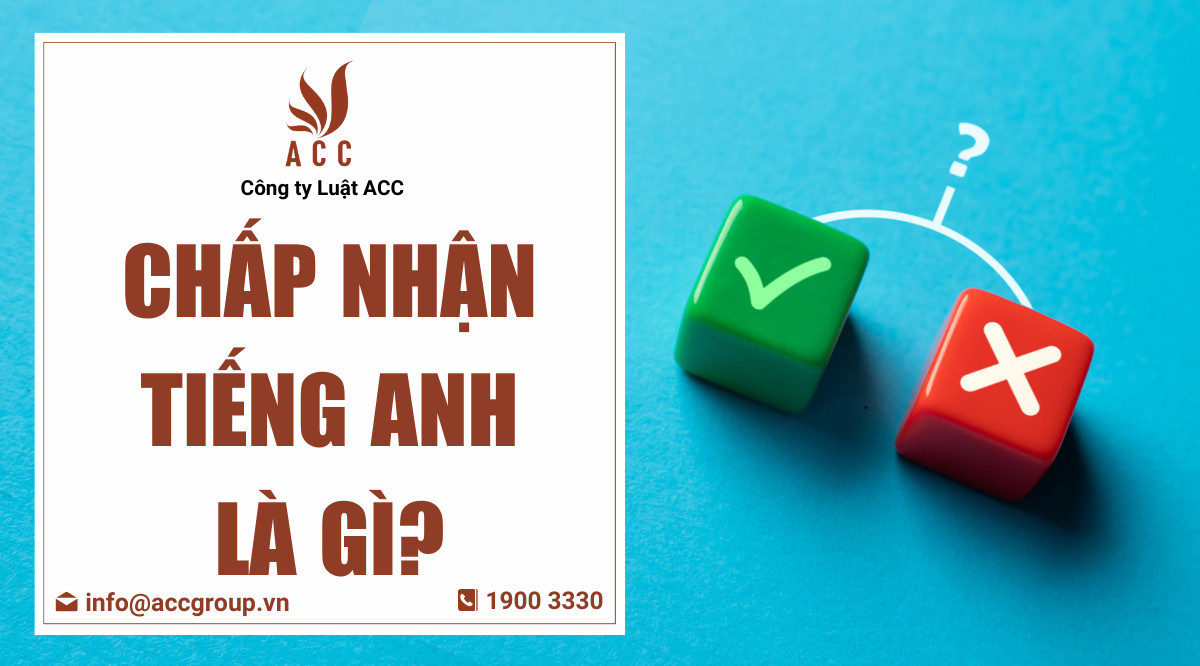 Chấp nhận tiếng Anh là gì?