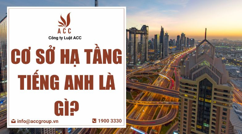Cơ sở hạ tầng tiếng Anh là gì?