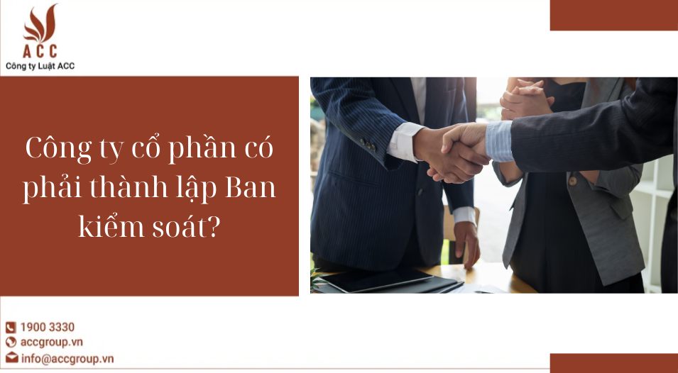Công ty cổ phần có phải thành lập Ban kiểm soát?