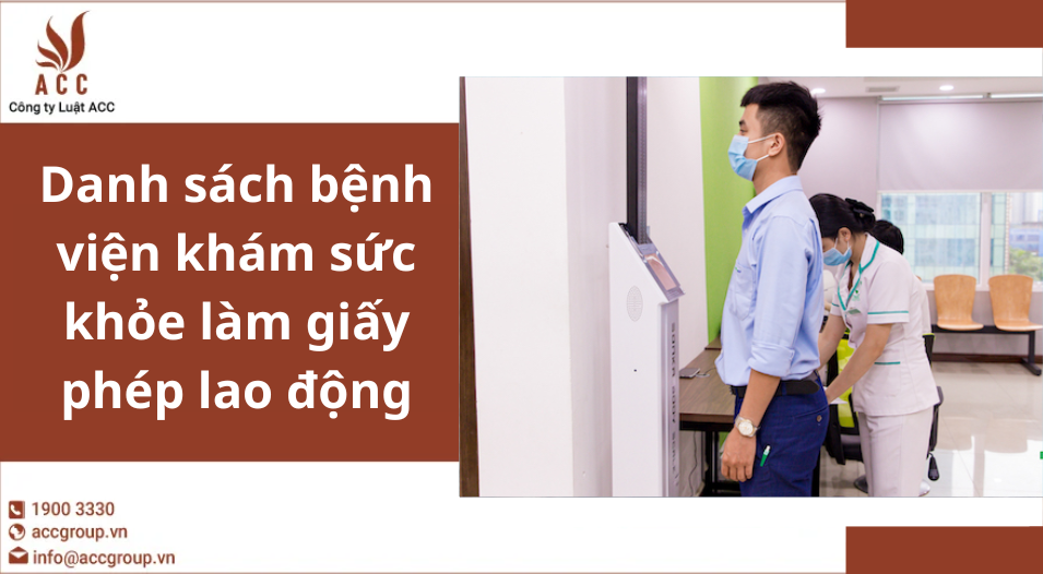 Danh sách bệnh viện khám sức khỏe làm giấy phép lao động