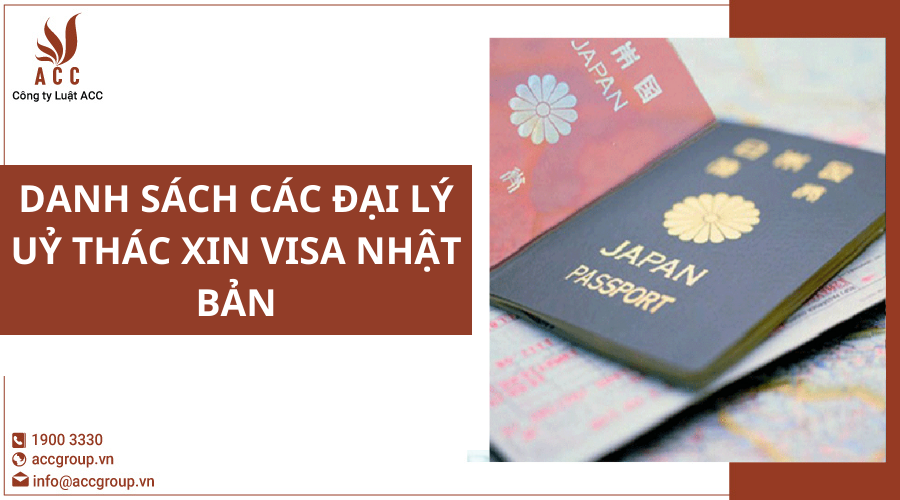 danh-sach-cac-dai-ly-uy-thac-xin-visa-nhat-ban
