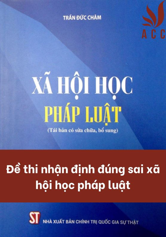 de-thi-nhan-dinh-dung-sai-xa-hoi-hoc-phap-luat