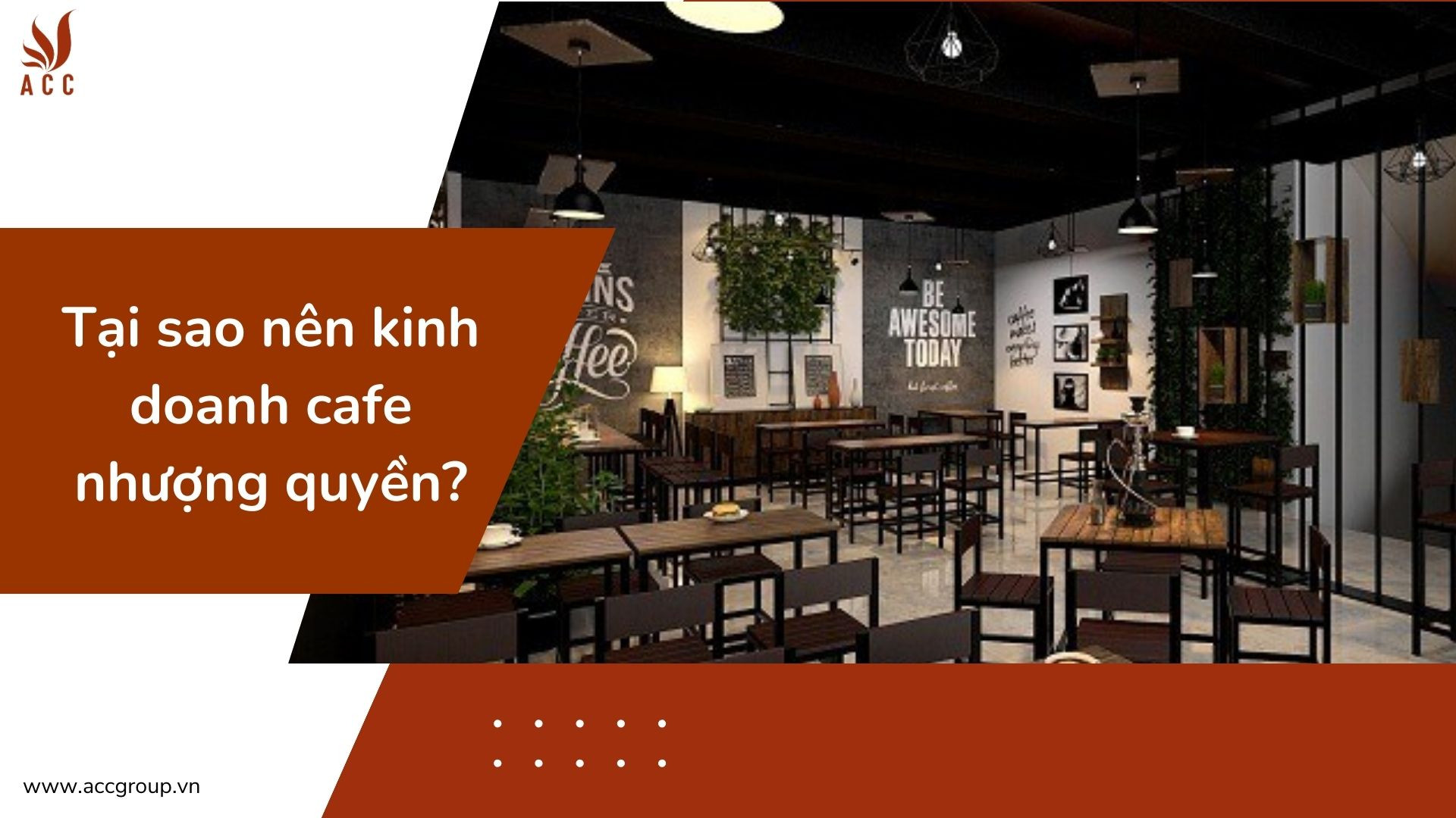 Tại sao nên kinh doanh cafe nhượng quyền?