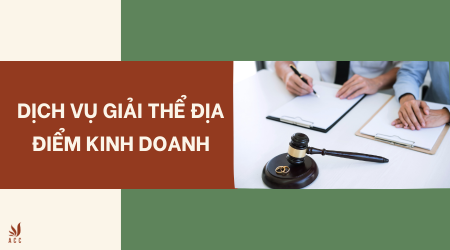 Dịch vụ giải thể địa điểm kinh doanh