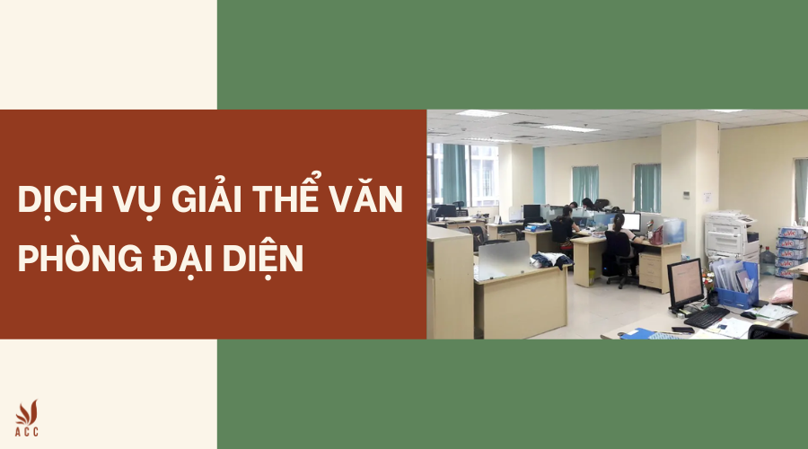 dich-vu-giai-the-van-phong-dai-dien-1