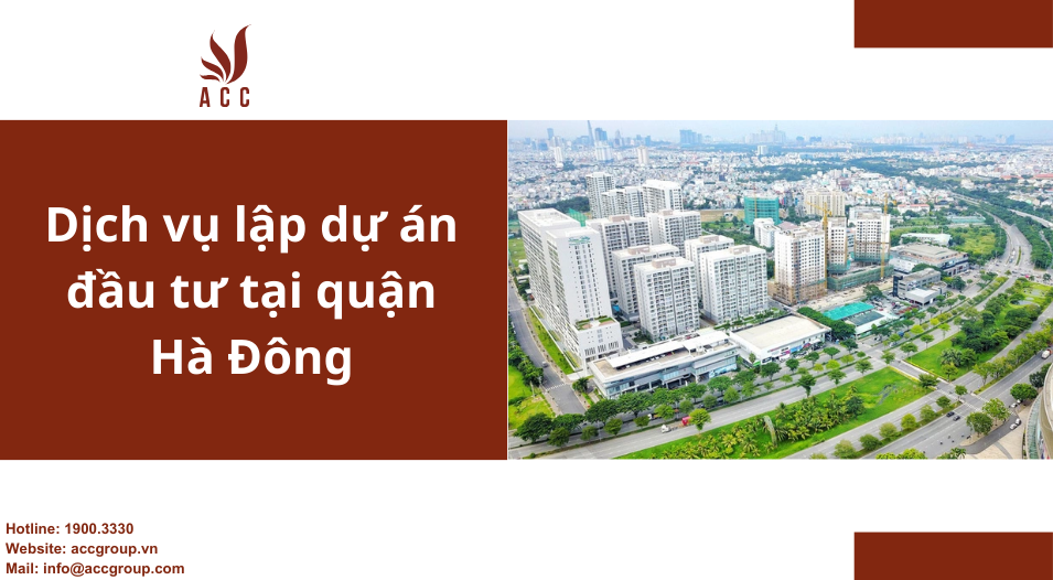 Dịch vụ lập dự án đầu tư tại quận Hà Đông
