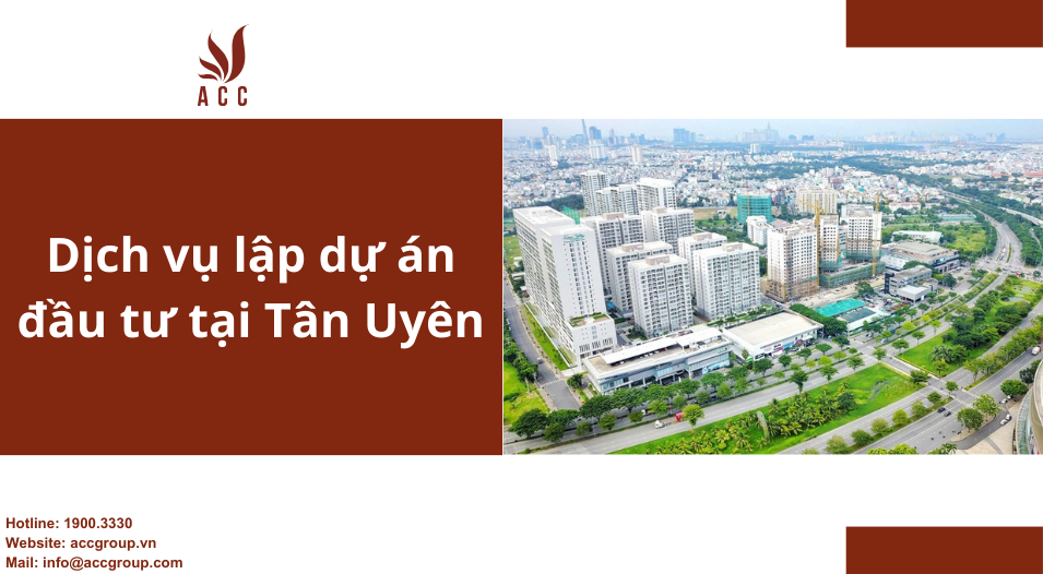 Dịch vụ lập dự án đầu tư tại Tân Uyên