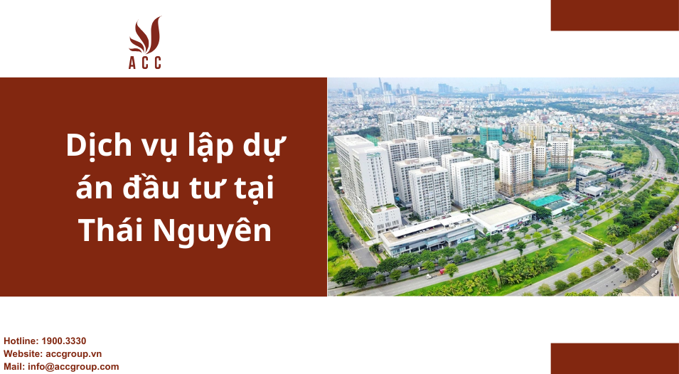 Dịch vụ lập dự án đầu tư tại Thái Nguyên