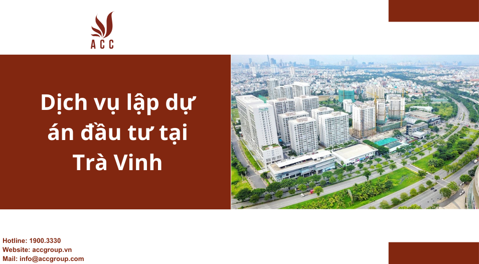 Dịch vụ lập dự án đầu tư tại Trà Vinh