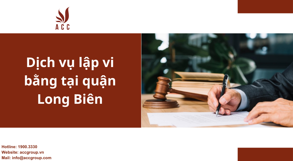 Dịch vụ lập vi bằng tại quận Long Biên