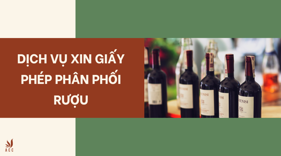 Dịch vụ xin giấy phép phân phối rượu