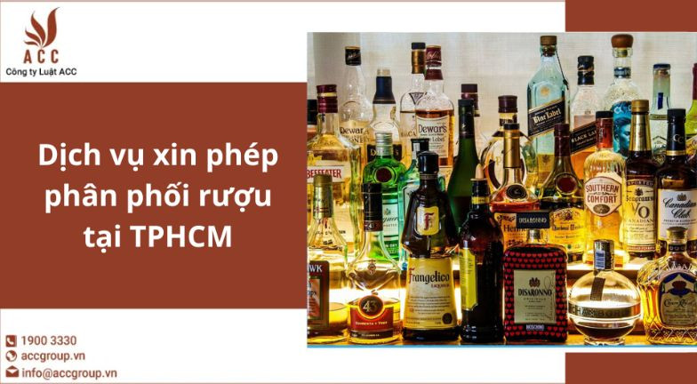 Dịch vụ xin phép phân phối rượu tại TPHCM