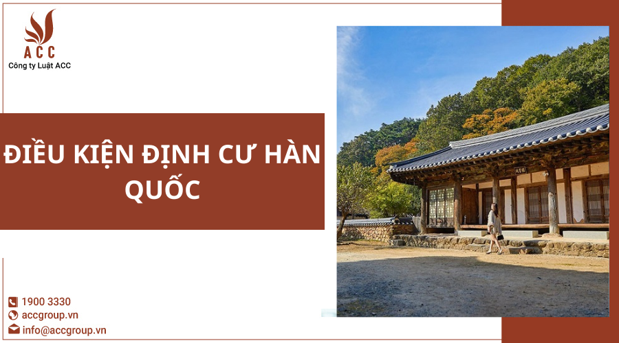 dieu-kien-dinh-cu-han-quoc