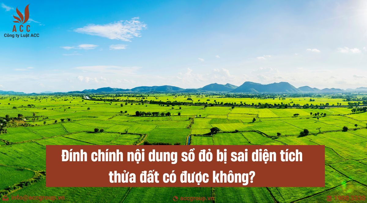 Đính chính nội dung sổ đỏ bị sai diện tích thửa đất có được không