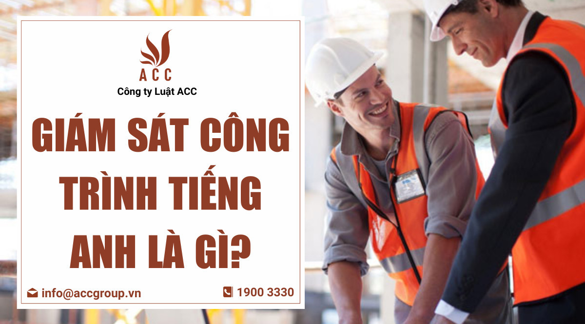 Giám sát công trình tiếng Anh là gì?