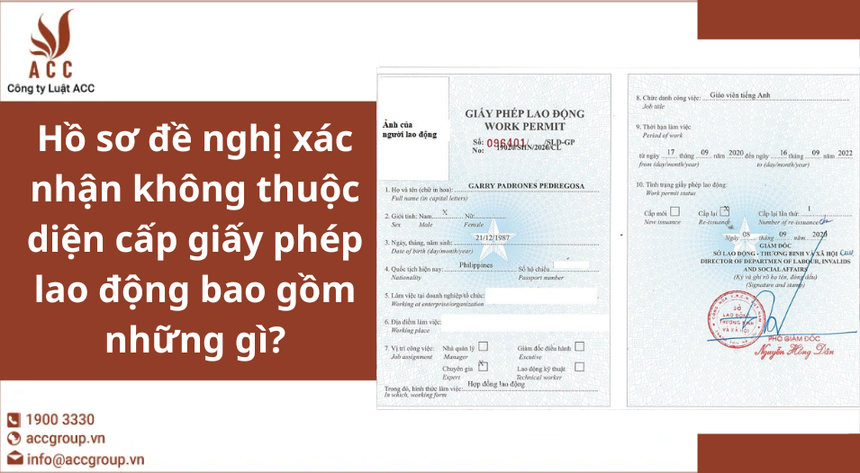 Hồ sơ đề nghị xác nhận không thuộc diện cấp giấy phép lao động bao gồm những gì?