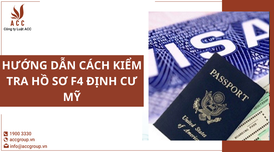 huong-dan-cach-kiem-tra-ho-so-f4-dinh-cu-my
