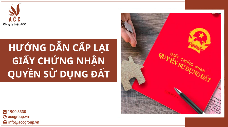 Hướng dẫn cấp lại Giấy chứng nhận quyền sử dụng đất