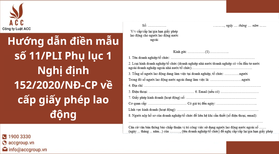 Hướng dẫn điền mẫu số 11/PLI Phụ lục 1 Nghị định 152/2020/NĐ-CP về cấp giấy phép lao động